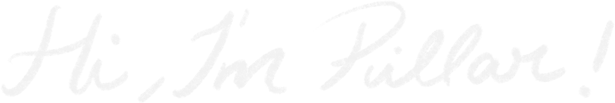 Hi, I'm Pillar